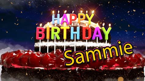 Happy Birthday Sammie Happybirthday Youtube