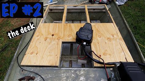 Budget Jon Boat To Bass Boat Build Episode 2 Getting The Deck Started