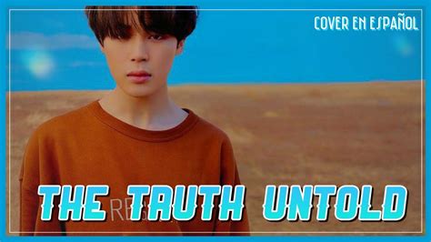 The Truth Untold Bts Cover Español Youtube