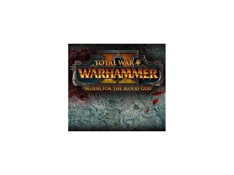 Total War Warhammer Ii Blood For The Blood God Online Game Code