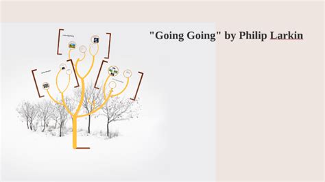 Going Going By Philip Larkin By Linda Truswell On Prezi