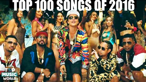 Top 100 Best Songs Of 2016 Youtube