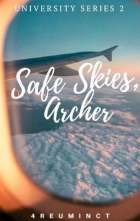 Safe Skies Archer University Series 2 By 4reuminct Goodreads