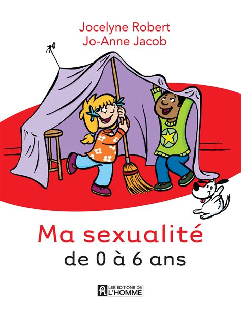 Livre Ma Sexualité De 0 à 6 Ans Les Éditions De Lhomme