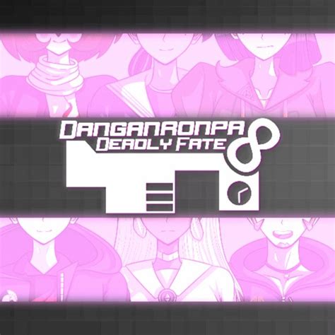Danganronpa 8 Deadly Fate Dr8df Twitter