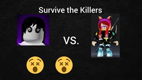 Survive The Killers Roblox Gameplay Youtube