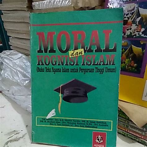 Moral Dan Kognisi Islam Buku Teks Agama Islam Untuk Perguruan Tinggi