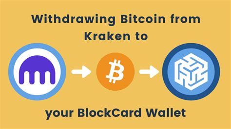 In the meantime, there are bitcoin debit cards. How to Withdraw Bitcoin from Kraken to Your BlockCard Wallet - Ternio BlockCard™