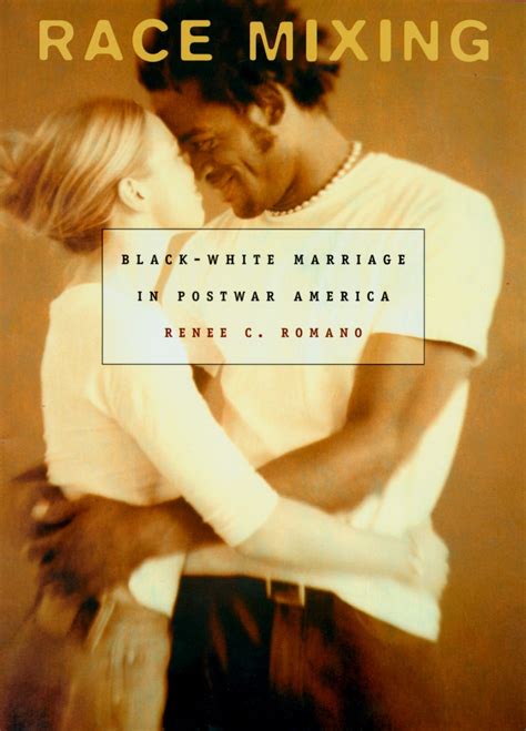 Race Mixing Blackwhite Marriage In Postwar America 9780674010338