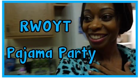 24 rwoyt pajama party youtube
