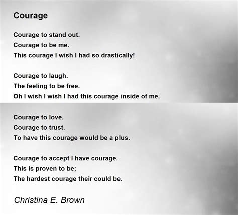Courage Courage Poem By Christina E Brown