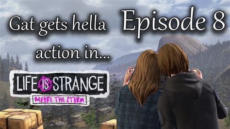 Life Is Strange Before The Storm Playthrough Episode 8 Fixer Upper Youtube