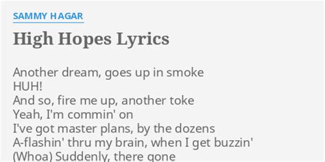 High Hopes Lyrics By Sammy Hagar Another Dream Goes Up