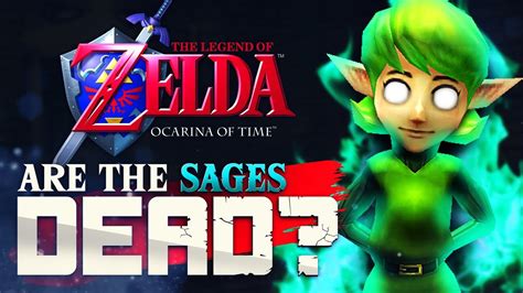 Do Ocarina Of Times Sages Die Legend Of Zelda Theory Youtube
