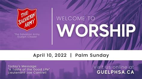 April 10 2022 Palm Sunday Guelph Citadel Worship Service Youtube