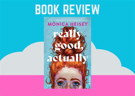 Book Review Really Good Actually By Monica Heisey