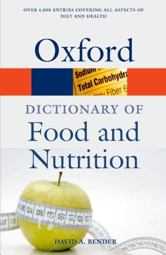 A Dictionary Of Food And Nutrition Oxford Quick Reference