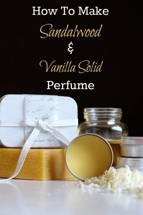 Sandalwood And Vanilla Solid Perfume Recipe Artofit