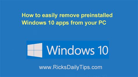 How To Easily Remove Preinstalled Windows 10 Apps From Your Pc