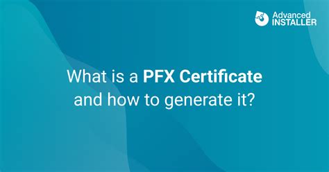 What Is A Pfx Certificate And How To Generate It