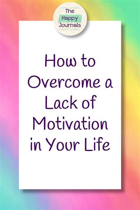 How To Overcome A Lack Of Motivation In Your Life Personal Motivation