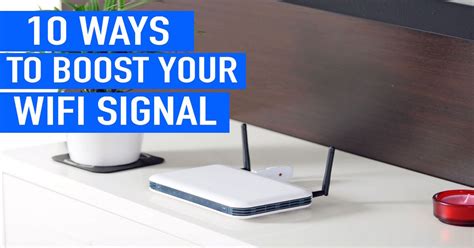 Slower wifi connection is one of the reasons for the mood switch of the people. 10 Simple Ways to Boost Your Wi-Fi Signal in Home