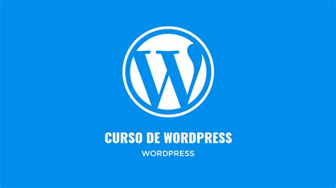 Qué es WordPress y para qué se usa Curso de WordPress