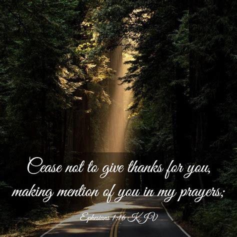 Ephesians 116 Kjv Cease Not To Give Thanks For You Making Mention