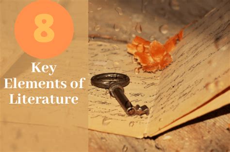 The 8 Key Elements Of Literature Writing Tips And Sips