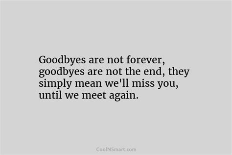 Quote Goodbyes Are Not Forever Goodbyes Are Not CoolNSmart