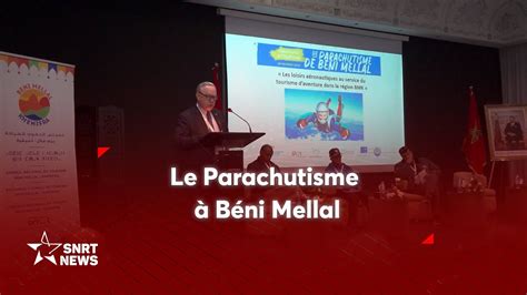 Le parachutisme outil de promotion touristique de la région Beni Mellal Khénifra YouTube