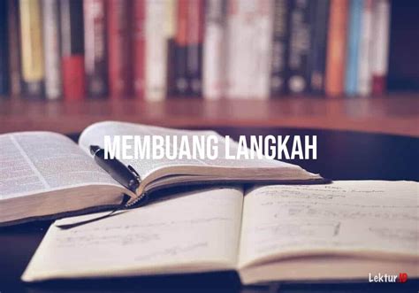 3 Arti Membuang Langkah Di Kamus Besar Bahasa Indonesia Kbbi