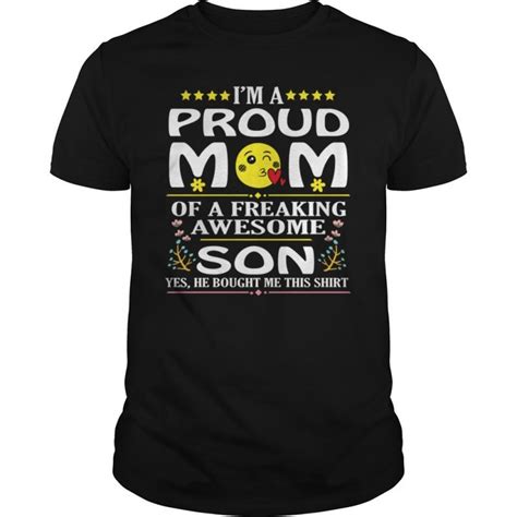 mens im a proud mom of a freaking awesome son t shirt hoodie tank top quotes