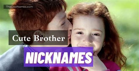 465 Brother Nicknames Ideas Pro Tips And Bonus List
