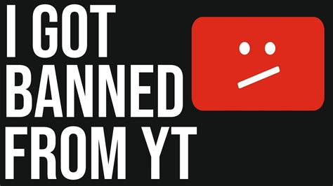 I Got Banned From Youtube Youtube