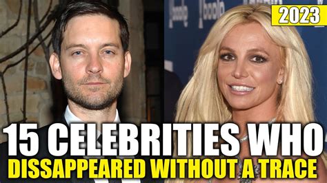 15 Celebrities Who Disappeared Without A Trace Youtube