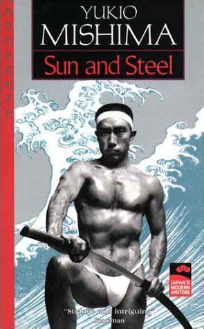 Uma delas é fàcilmente reconhecida : Sun and Steel by Yukio Mishima - AbeBooks