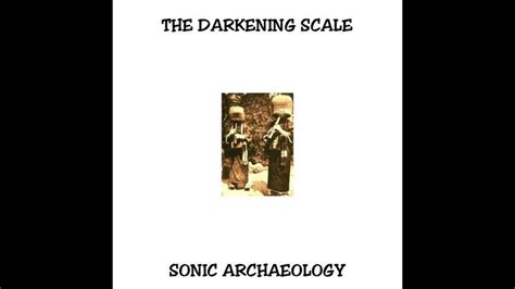 The Darkening Scale Sonic Archaeology Youtube