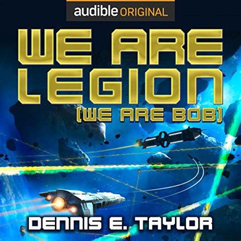 We Are Legion We Are Bob Bobiverse Book 1 Audible Stu