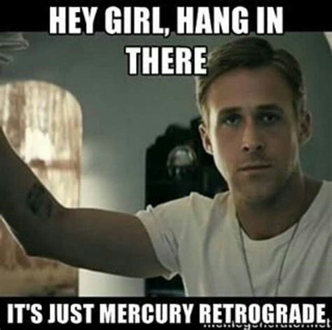 Hang In There Mercury Retrograde Fifa Street 4 Ryan Gosling Meme My