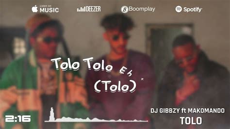 Dj Gibbzy Tolo Feat Makomando Lyrics Lyric Video Youtube