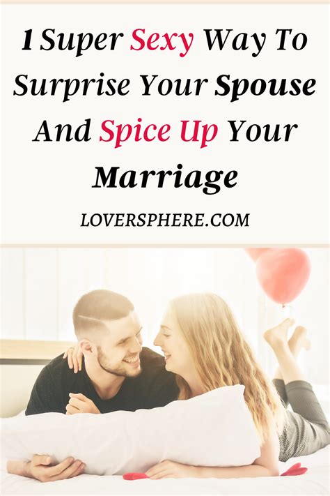 15 Super Sexy Ways To Surprise Your Spouse And Spice Up Your Marriage Marriage Successful
