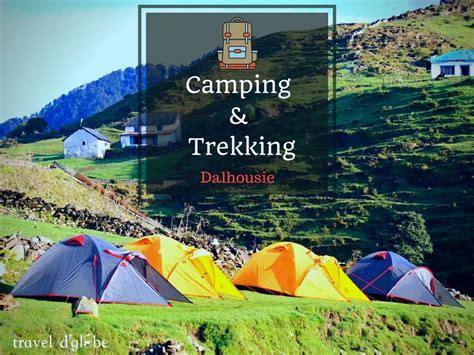 Camping In Dalhousie Trekking Adventures In Dalhousie With Friends