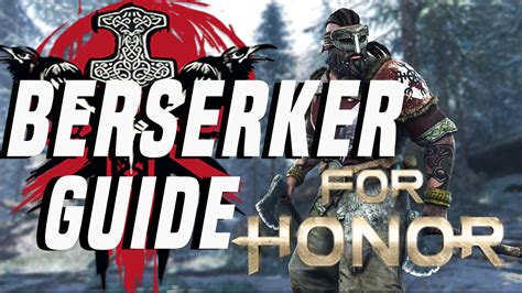 For Honor Berserker Guide Berserker Tips And Tricks For Honor Character