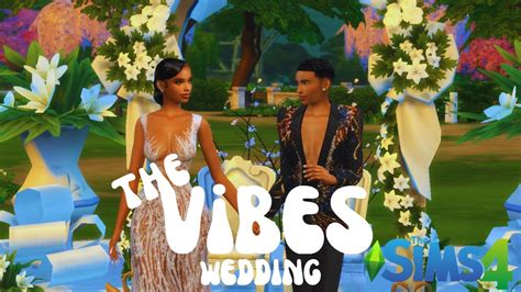 Vibes Wedding Day Meet The Cartiers Ep 3 The Sims 4 Youtube