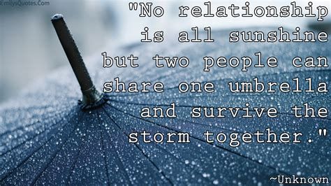 No relationship is all sunshine but two people can share one umbrella ...