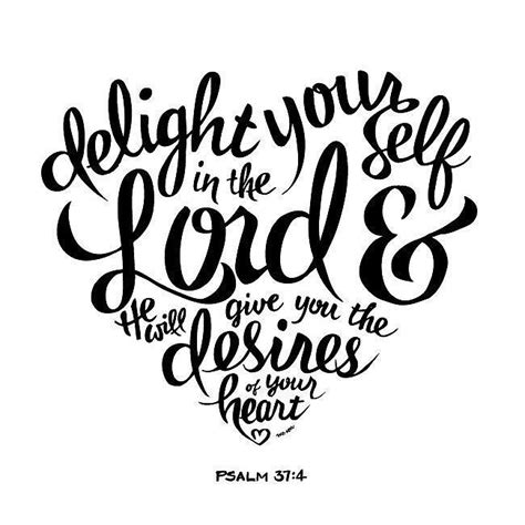 Take Delight In The Lord And He Will Give You The Desires Of Your Heart Psalm NIV By Daily