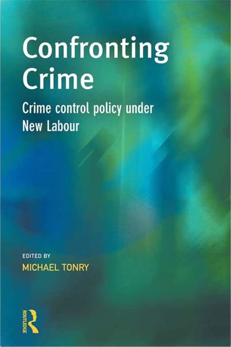 Confronting Crime Crime Control Policy Under New Labour Cambridge