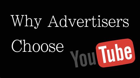why advertisers choose youtube youtube