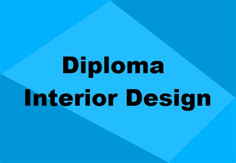 Diploma In Interior Design Details Scope And Jobs